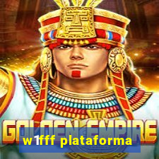 w1fff plataforma